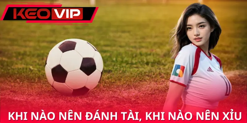 Các tình huống khi chơi kèo 3.5 4